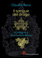 Il sangue del drago. Un'indagine di Gian Lorenzo Bernini - Claudia Renzi