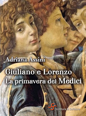 Giuliano e Lorenzo. La primavera dei Medici
