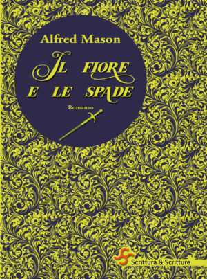 Il fiore e le spade